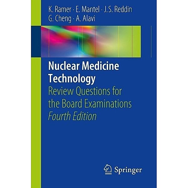 Nuclear Medicine Technology, Karen Ramer, Eleanor Mantel, Janet S. Reddin, Gang Cheng, Abass Alavi