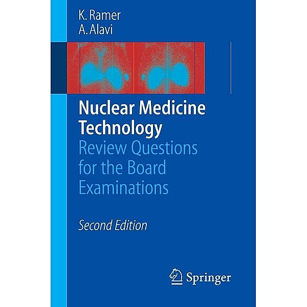 Nuclear Medicine Technology, Karen Ramer, Abass Alavi