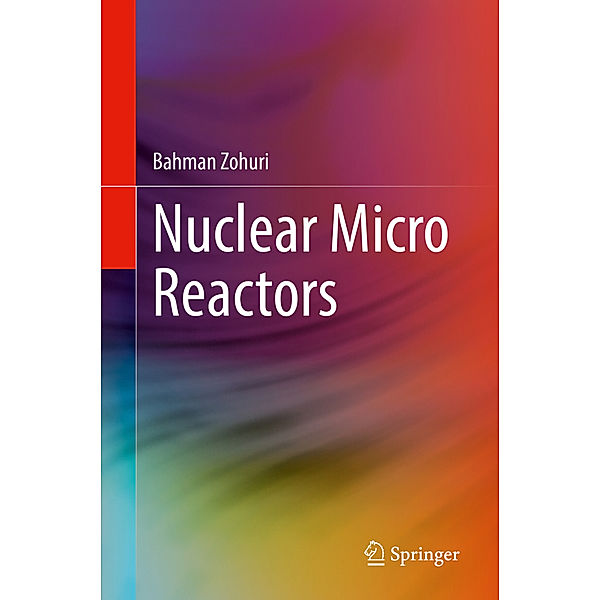 Nuclear Micro Reactors, Bahman Zohuri