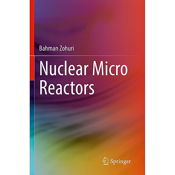 Nuclear Micro Reactors, Bahman Zohuri