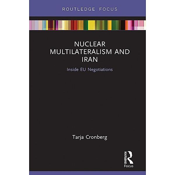 Nuclear Multilateralism and Iran, Tarja Cronberg