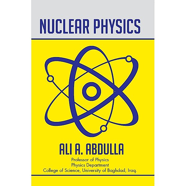 Nuclear Physics, Ali A. Abdulla