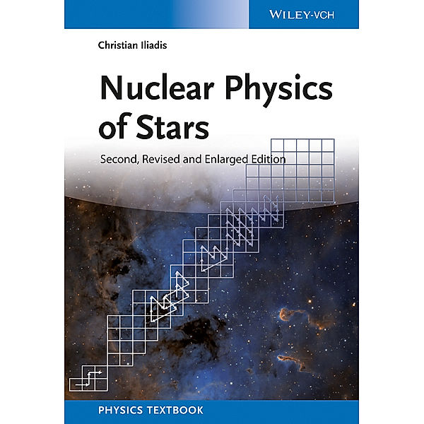 Nuclear Physics of Stars, Christian Iliadis