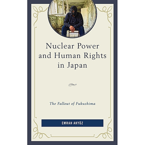 Nuclear Power and Human Rights in Japan, Emrah Akyüz