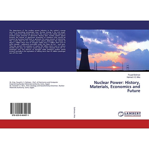 Nuclear Power: History, Materials, Economics and Future, Fouad Soliman, Hamed I. E. Mira