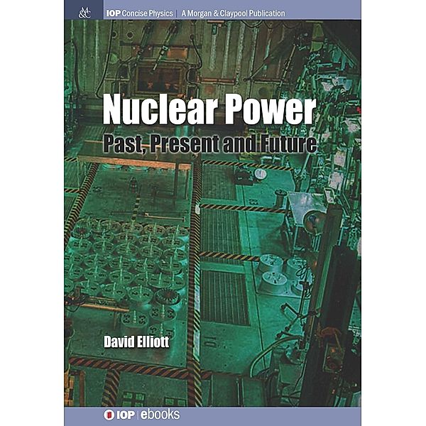 Nuclear Power / IOP Concise Physics, David Elliott