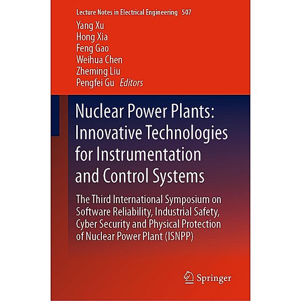 Nuclear Power Plants: Innovative Technologies for Instrumentation and Control Systems / Lecture Notes in Electrical Engineering Bd.507