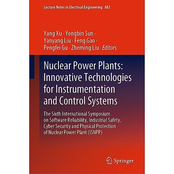 Nuclear Power Plants: Innovative Technologies for Instrumentation and Control Systems / Lecture Notes in Electrical Engineering Bd.883