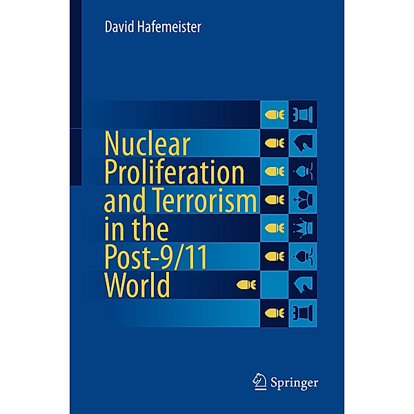 Nuclear Proliferation and Terrorism in the Post-9/11 World, David Hafemeister