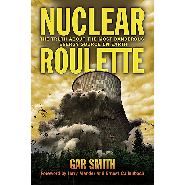 Nuclear Roulette, Gar Smith