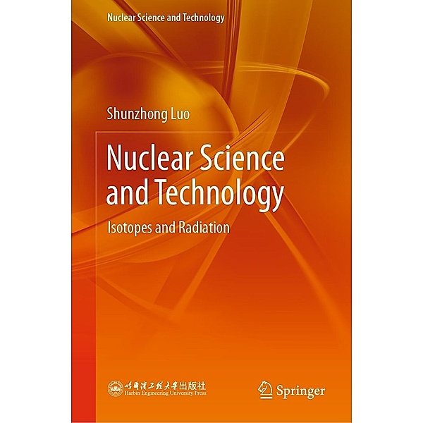 Nuclear Science and Technology / Nuclear Science and Technology, Shunzhong Luo
