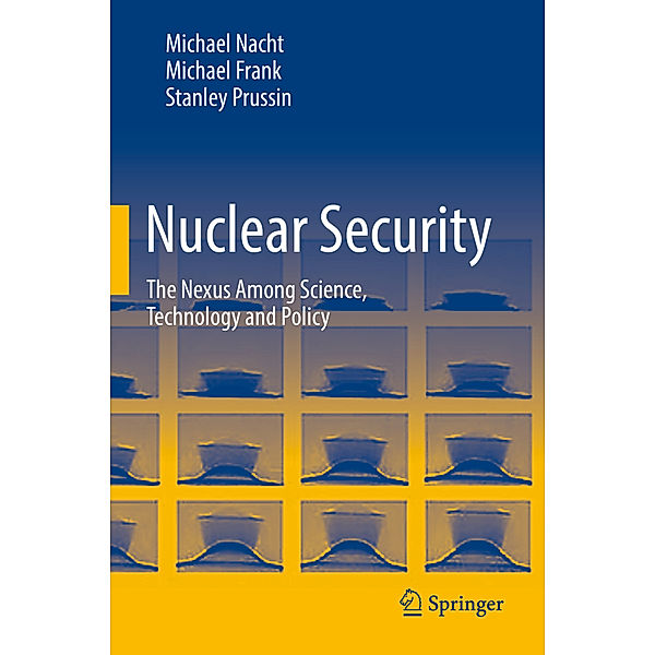 Nuclear Security, Michael Nacht, Michael Frank, Stanley Prussin