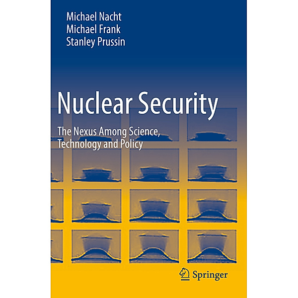 Nuclear Security, Michael Nacht, Michael Frank, Stanley Prussin