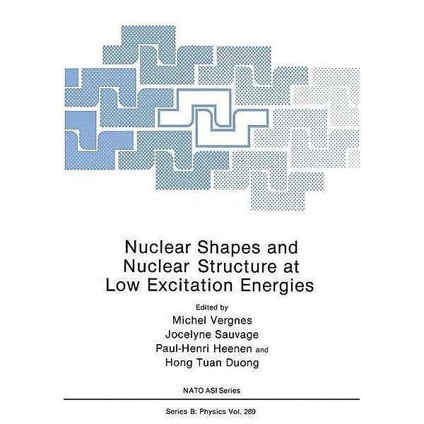 Nuclear Shapes and Nuclear Structure at Low Excitation Energies / NATO Science Series B: Bd.289
