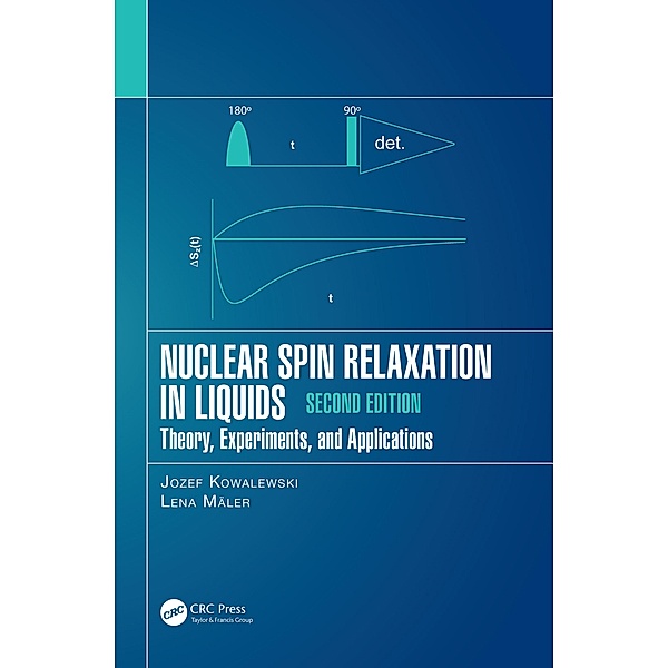 Nuclear Spin Relaxation in Liquids, Jozef Kowalewski, Lena Maler