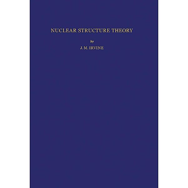 Nuclear Structure Theory, J. M. Irvine