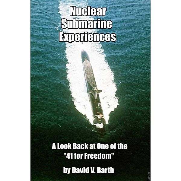 Nuclear Submarine Experiences, David Barth