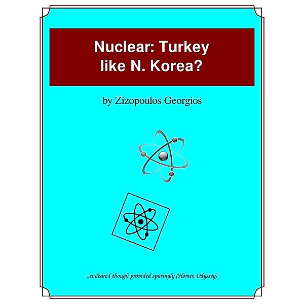 Nuclear: Turkey like N. Korea?, Georgios Zizopoulos