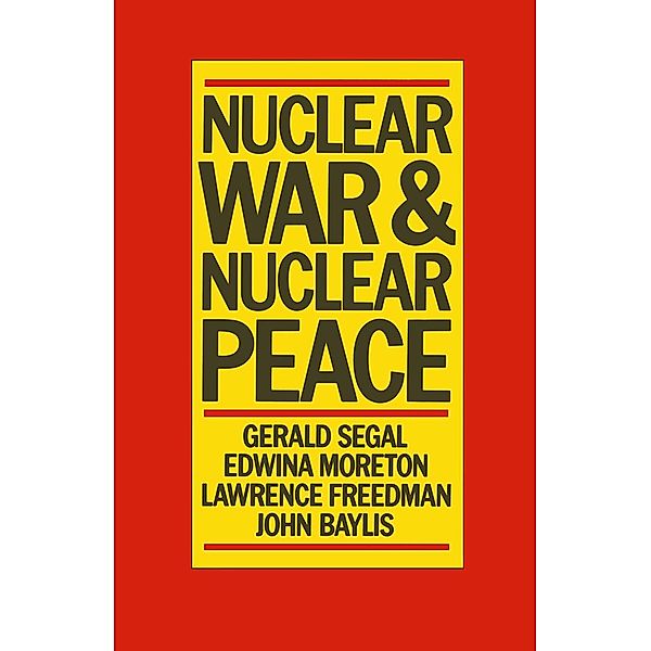 Nuclear War and Nuclear Peace, Gerald Segal