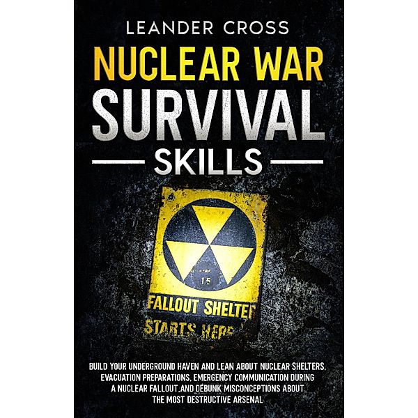 Nuclear War Survival Skills, Leander Cross