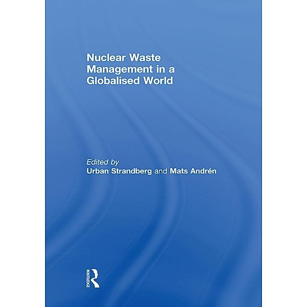 Nuclear Waste Management in a Globalised World