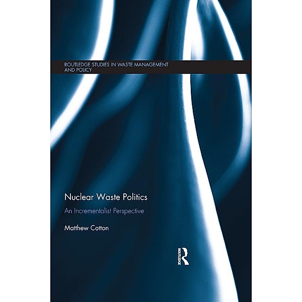 Nuclear Waste Politics, Matthew Cotton