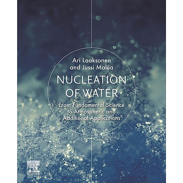 Nucleation of Water, Ari Laaksonen, Jussi Malila