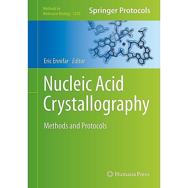Nucleic Acid Crystallography / Methods in Molecular Biology Bd.1320
