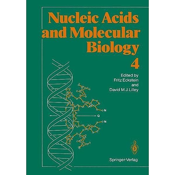 Nucleic Acids and Molecular Biology 4 / Nucleic Acids and Molecular Biology Bd.4, Fritz Eckstein, David M. J. Lilley