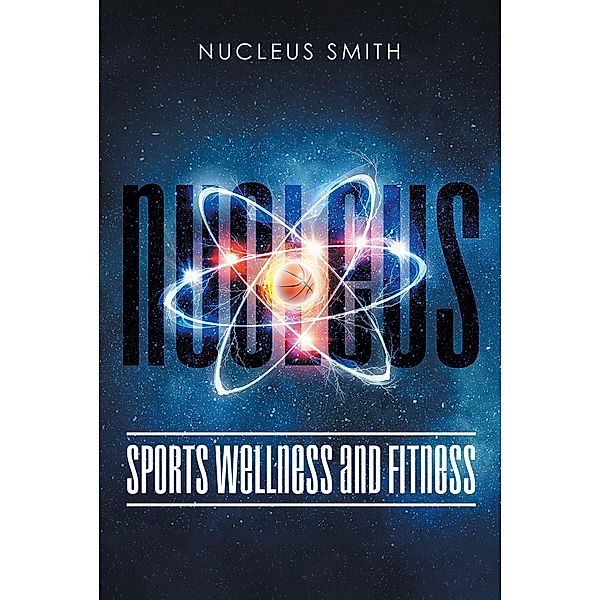 Nucleus Sports Wellness and Fitness, Nucleus Smith