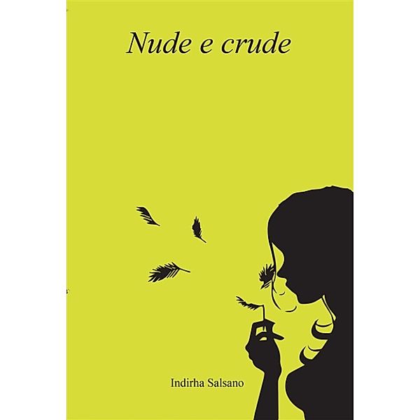 Nude e Crude, Indirha Salsano