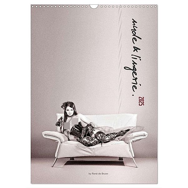 nude & lingerie. (Wandkalender 2025 DIN A3 hoch), CALVENDO Monatskalender, Calvendo, René de Brunn