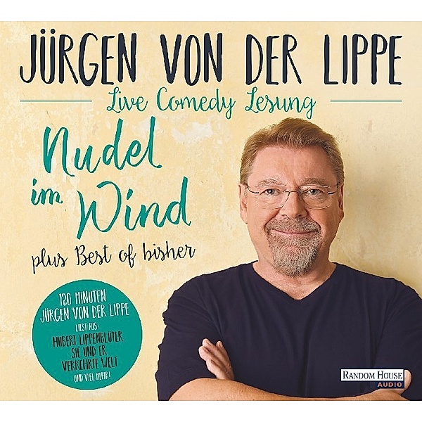 Nudel im Wind - plus Best of bisher,2 Audio-CD, Jürgen von der Lippe