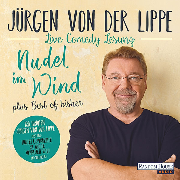 Nudel im Wind - plus Best of bisher, Jürgen von der Lippe