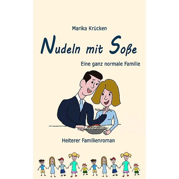 Nudeln mit Soße, Marika Krücken