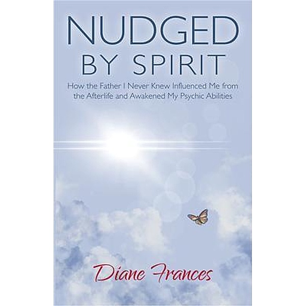 Nudged By Spirit, Diane Frances
