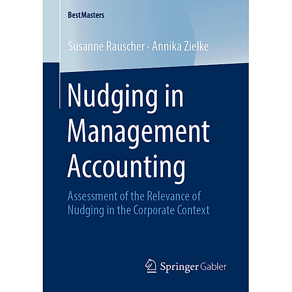 Nudging in Management Accounting, Susanne Rauscher, Annika Zielke