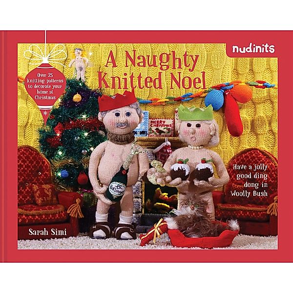 Nudinits: A Naughty Knitted Noel, Sarah Simi