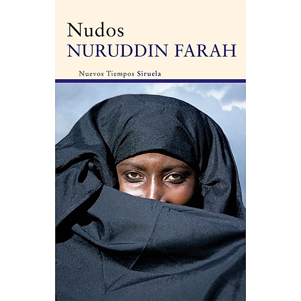 Nudos / Nuevos Tiempos Bd.244, Nuruddin Farah