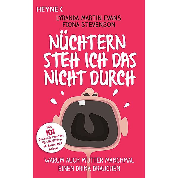 Nüchtern steh ich das nicht durch, Lyranda Martin Evans, Fiona Stevenson