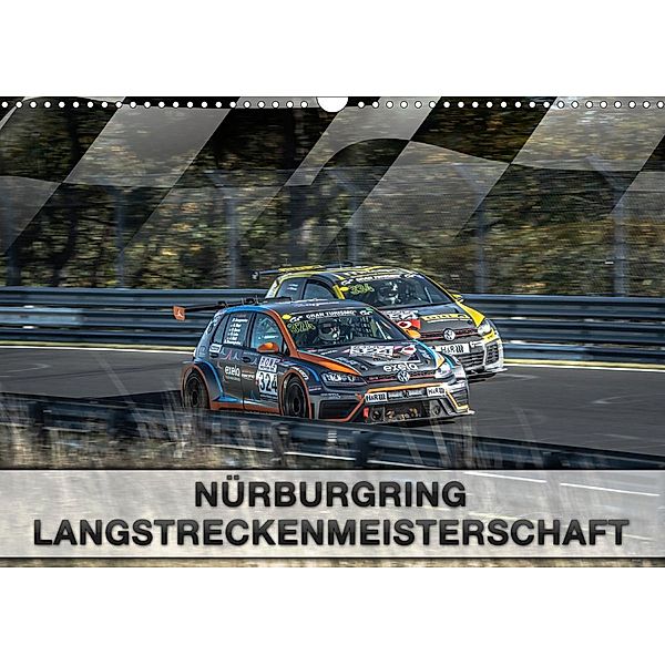 Nürburgring Langstreckenmeisterschaft (Wandkalender 2020 DIN A3 quer), Dirk Stegemann
