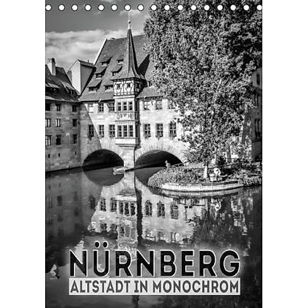 NÜRNBERG Altstadt in Monochrom (Tischkalender 2016 DIN A5 hoch), Melanie Viola