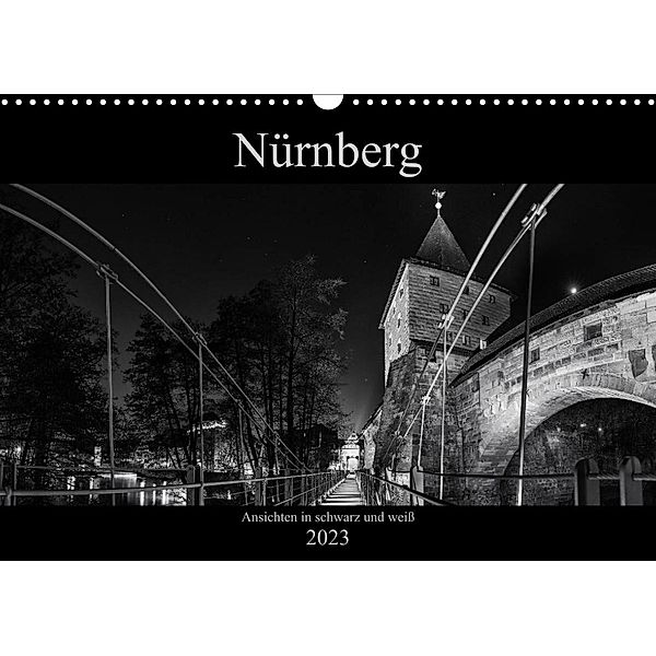 Nürnberg - Ansichten in schwarz und weiß (Wandkalender 2023 DIN A3 quer), Andreas Bininda