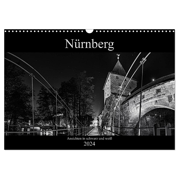 Nürnberg - Ansichten in schwarz und weiss (Wandkalender 2024 DIN A3 quer), CALVENDO Monatskalender, Andreas Bininda