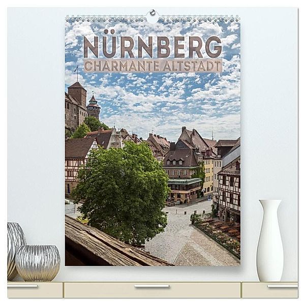 NÜRNBERG Charmante Altstadt (hochwertiger Premium Wandkalender 2024 DIN A2 hoch), Kunstdruck in Hochglanz, Melanie Viola