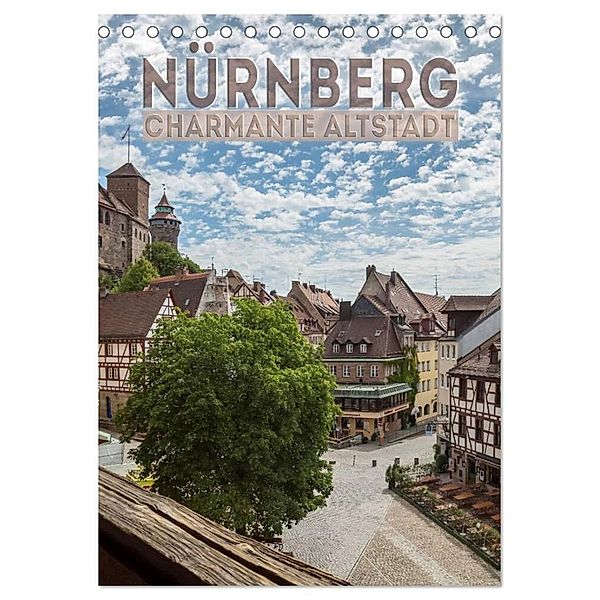 NÜRNBERG Charmante Altstadt (Tischkalender 2025 DIN A5 hoch), CALVENDO Monatskalender, Calvendo, Melanie Viola