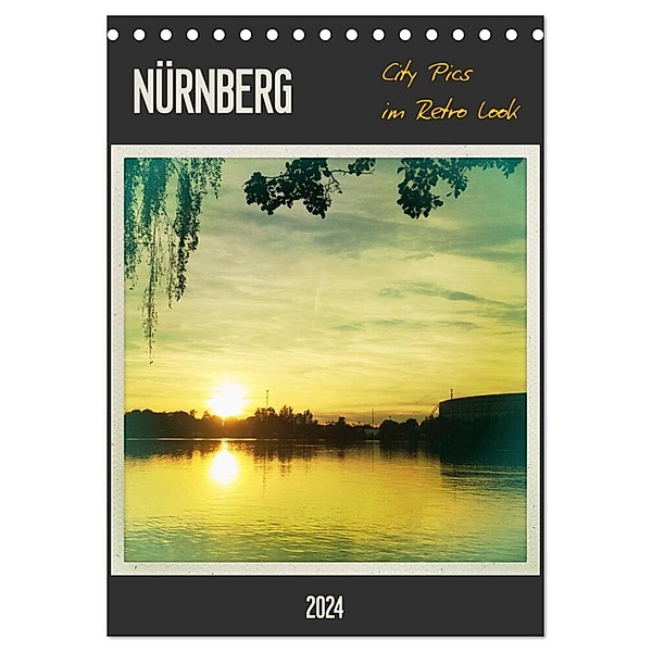 Nürnberg City Pics im Retro Look (Tischkalender 2024 DIN A5 hoch), CALVENDO Monatskalender, Gaby Wojciech