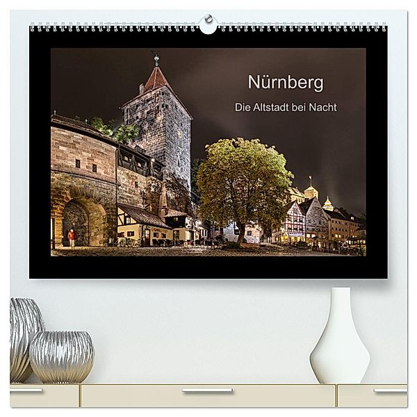 Nürnberg - Die Altstadt bei Nacht (hochwertiger Premium Wandkalender 2025 DIN A2 quer), Kunstdruck in Hochglanz, Calvendo, Andreas Bininda