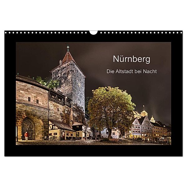 Nürnberg - Die Altstadt bei Nacht (Wandkalender 2024 DIN A3 quer), CALVENDO Monatskalender, Andreas Bininda