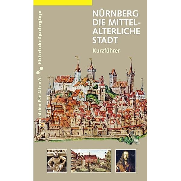 Nürnberg. Die mittelalterliche Stadt, Martin Schieber